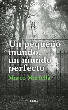 UN PEQUEÑO MUNDO, UN MUNDO PERFECTO | 9788412107562 | MARTELLA, MARCO | Llibreria Online de Vilafranca del Penedès | Comprar llibres en català