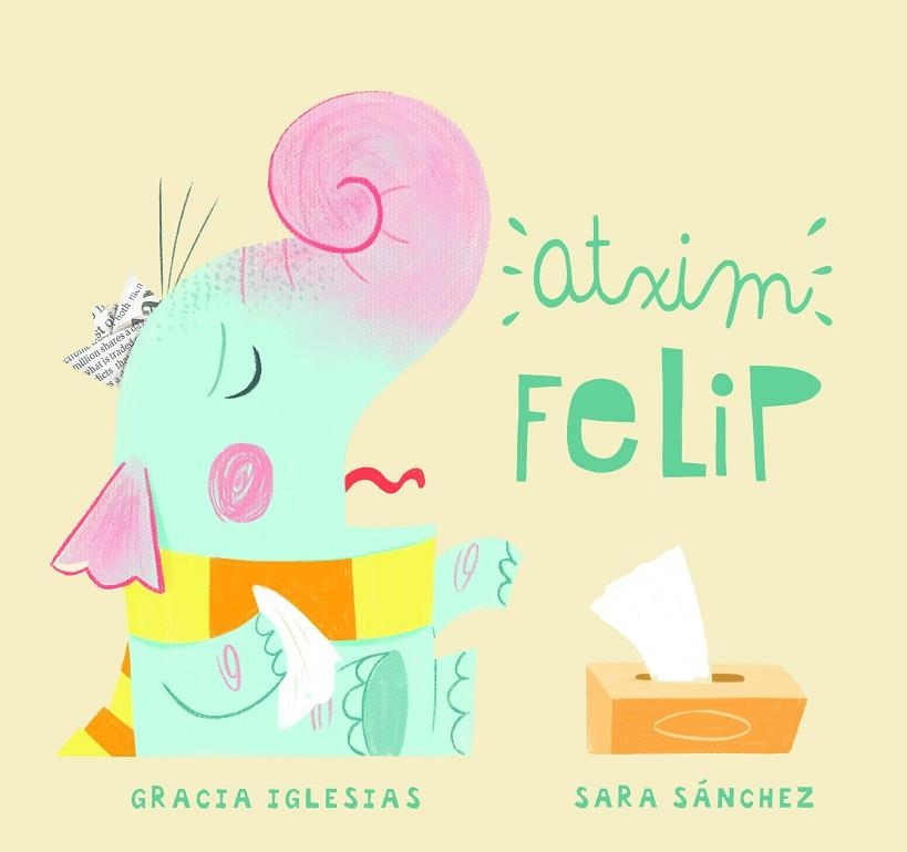 ATXIM FELIP | 9788417272821 | IGLESIAS, GRACIA/SÁNCHEZ, SARA | Llibreria Online de Vilafranca del Penedès | Comprar llibres en català