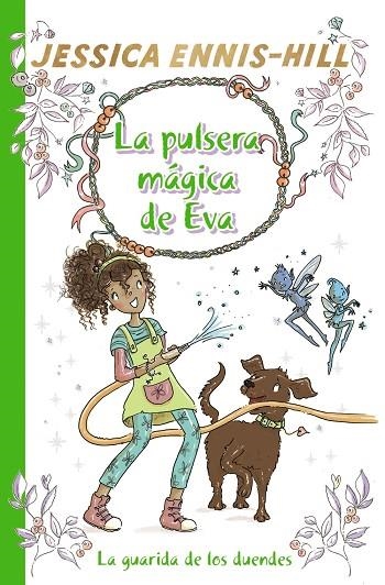 LA PULSERA MÁGICA DE EVA 3 LA GUARIDA DE LOS DUENDES | 9788469628638 | ENNIS-HILL, JESSICA | Llibreria L'Odissea - Libreria Online de Vilafranca del Penedès - Comprar libros