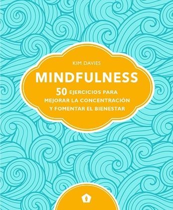 MINDFULNESS | 9788416407811 | DAVIES, KIM | Llibreria Online de Vilafranca del Penedès | Comprar llibres en català