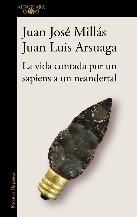 LA VIDA CONTADA POR UN SAPIENS A UN NEANDERTAL | 9788420439655 | MILLÁS, JUAN JOSÉ/ARSUAGA, JUAN LUIS | Llibreria Online de Vilafranca del Penedès | Comprar llibres en català