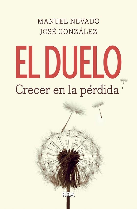 EL DUELO CRECER EN LA PÉRDIDA | 9788490569160 | GONZÁLEZ FERNÁNDEZ, JOSÉ/NEVADO REY, MANUEL | Llibreria Online de Vilafranca del Penedès | Comprar llibres en català