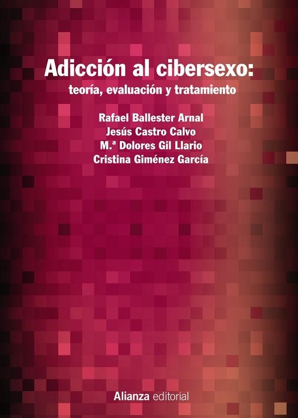 ADICCIÓN AL CIBERSEXO: TEORÍA, EVALUACIÓN Y TRATAMIENTO | 9788413620459 | BALLESTER ARNAL, RAFAEL/CASTRO CALVO, JESÚS/GIL LLARIO, MARÍA DOLORES/GIMÉNEZ GARCÍA, CRISTINA | Llibreria L'Odissea - Libreria Online de Vilafranca del Penedès - Comprar libros