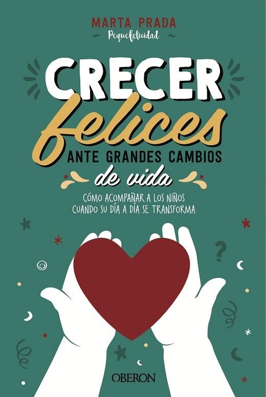 CRECER FELICES ANTE GRANDES CAMBIOS DE VIDA | 9788441543065 | PRADA GALLEGO, MARTA | Llibreria L'Odissea - Libreria Online de Vilafranca del Penedès - Comprar libros