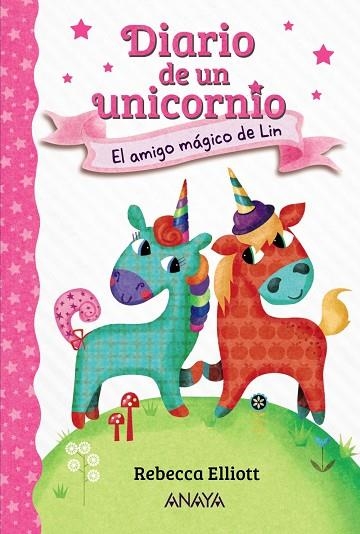 DIARIO DE UN UNICORNIO 1 EL AMIGO MÁGICO DE LIN | 9788469875612 | ELLIOTT, REBECCA | Llibreria Online de Vilafranca del Penedès | Comprar llibres en català