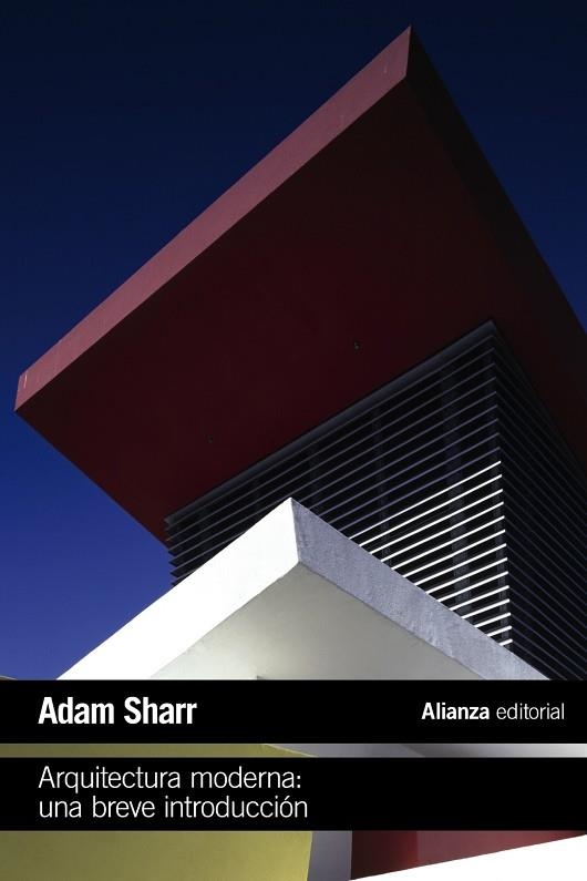 ARQUITECTURA MODERNA: UNA BREVE INTRODUCCIÓN | 9788491819080 | SHARR, ADAM | Llibreria Online de Vilafranca del Penedès | Comprar llibres en català