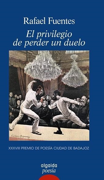 EL PRIVILEGIO DE PERDER UN DUELO | 9788491893103 | FUENTES, RAFAEL | Llibreria Online de Vilafranca del Penedès | Comprar llibres en català