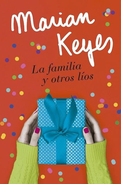 LA FAMILIA Y OTROS LÍOS | 9788401022586 | KEYES, MARIAN | Llibreria Online de Vilafranca del Penedès | Comprar llibres en català