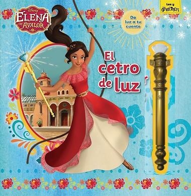 ELENA DE ÁVALOR. EL CETRO DE LUZ | 9788416917389 | DISNEY | Llibreria Online de Vilafranca del Penedès | Comprar llibres en català