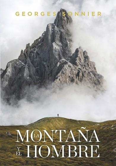 LA MONTAÑA Y EL HOMBRE | 9788417893590 | SONNIER, GEORGES | Llibreria Online de Vilafranca del Penedès | Comprar llibres en català