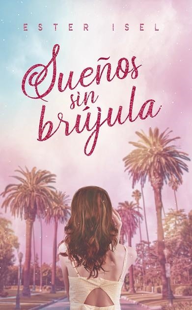 SUEÑOS SIN BRÚJULA | 9788418285332 | ISEL, ESTER | Llibreria Online de Vilafranca del Penedès | Comprar llibres en català