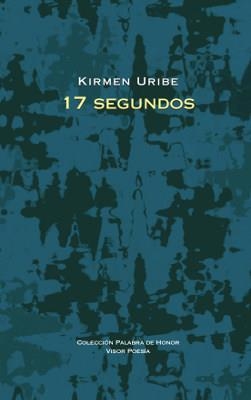 17 SEGUNDOS | 9788498952353 | URIBE, KIRMEN | Llibreria L'Odissea - Libreria Online de Vilafranca del Penedès - Comprar libros