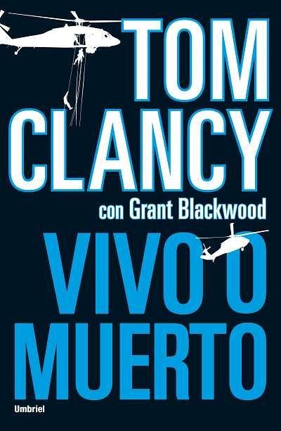 VIVO O MUERTO | 9788492915026 | CLANCY, TOM/BLACKWOOD, GRANT | Llibreria Online de Vilafranca del Penedès | Comprar llibres en català