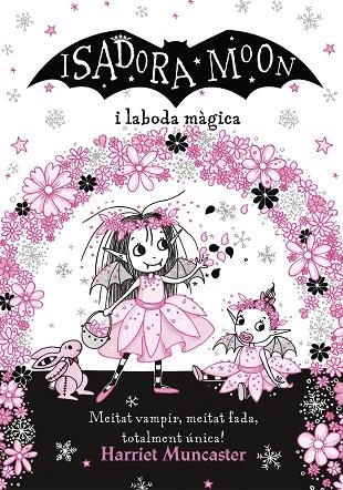 LA ISADORA MOON I LA BODA MÀGICA | 9788420440859 | MUNCASTER, HARRIET | Llibreria L'Odissea - Libreria Online de Vilafranca del Penedès - Comprar libros