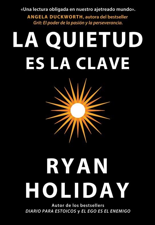 LA QUIETUD ES LA CLAVE | 9788417963132 | HOLIDAY, RYAN | Llibreria Online de Vilafranca del Penedès | Comprar llibres en català