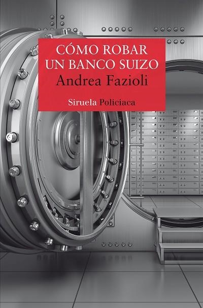 CÓMO ROBAR UN BANCO SUIZO | 9788418245589 | FAZIOLI, ANDREA | Llibreria Online de Vilafranca del Penedès | Comprar llibres en català