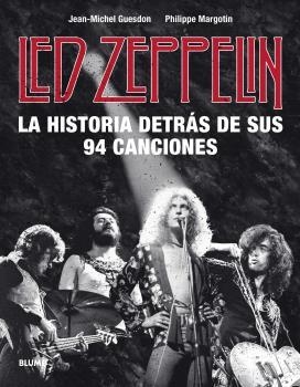 LED ZEPPELIN. LA HISTORIA DETRÁS DE SUS 94 CANCIONES | 9788418075414 | GUESDON, JEAN-MICHEL/MARGOTIN, PHILIPPE | Llibreria Online de Vilafranca del Penedès | Comprar llibres en català