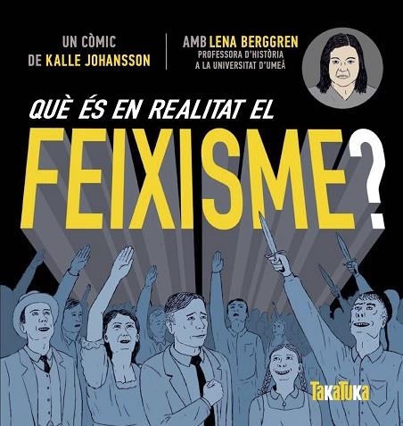 QUÈ ÉS EN REALITAT EL FEIXISME? | 9788417383619 | BERGGREN, LENNA | Llibreria Online de Vilafranca del Penedès | Comprar llibres en català