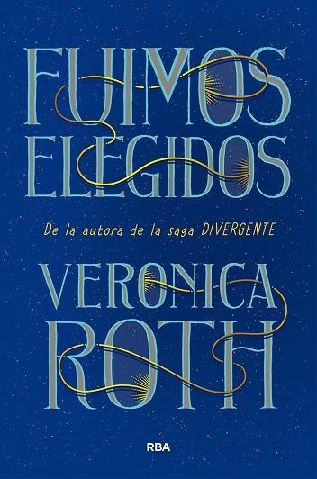 FUIMOS ELEGIDOS | 9788491876298 | ROTH VERONICA | Llibreria Online de Vilafranca del Penedès | Comprar llibres en català