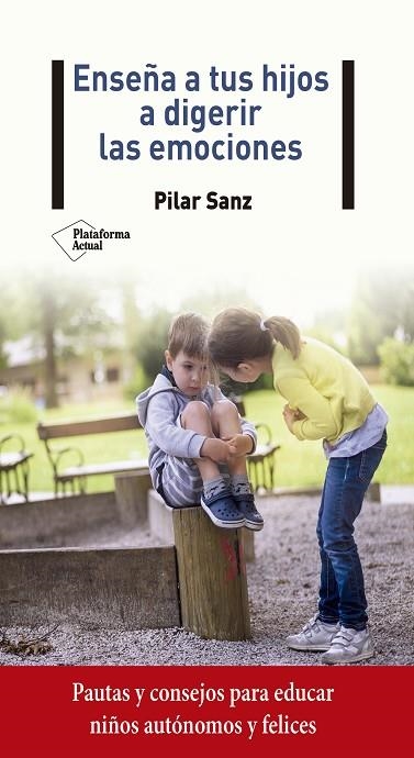 ENSEÑA A TUS HIJOS A DIGERIR LAS EMOCIONES | 9788418285059 | SANZ, PILAR | Llibreria Online de Vilafranca del Penedès | Comprar llibres en català