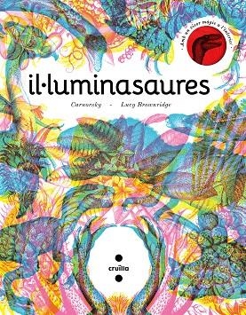 IL·LUMINASAURE | 9788466148627 | BROWNRIDGE, LUCY | Llibreria Online de Vilafranca del Penedès | Comprar llibres en català