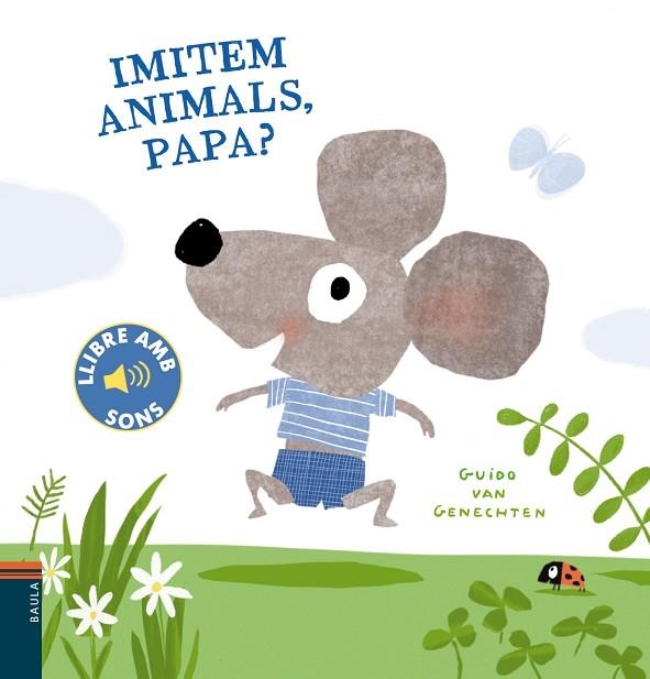 IMITEM ANIMALS PAPA ? | 9788447941780 | VAN GENECHTEN, GUIDO | Llibreria Online de Vilafranca del Penedès | Comprar llibres en català