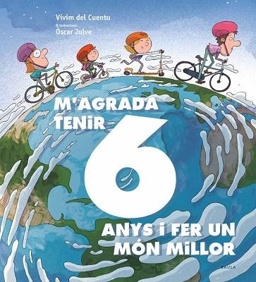 M'AGRADA TENIR 6 ANYS I FER UN MÓN MILLOR | 9788447942435 | VIVIM DEL CUENTU | Llibreria L'Odissea - Libreria Online de Vilafranca del Penedès - Comprar libros