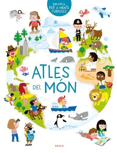 ATLES DEL MÓN | 9788447942497 | HÉDELIN, PASCALE | Llibreria Online de Vilafranca del Penedès | Comprar llibres en català