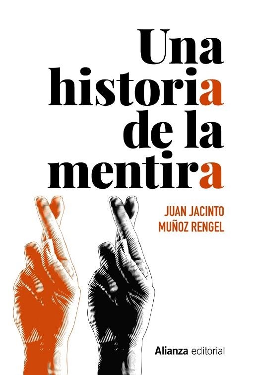 UNA HISTORIA DE LA MENTIRA | 9788491818892 | MUÑOZ RENGEL, JUAN JACINTO | Llibreria Online de Vilafranca del Penedès | Comprar llibres en català