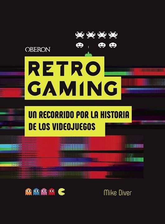 RETRO GAMING | 9788441542709 | DIVER, MIKE | Llibreria Online de Vilafranca del Penedès | Comprar llibres en català