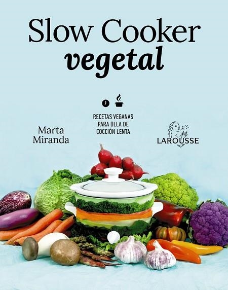 SLOW COOKER VEGETAL | 9788418100680 | MIRANDA ARBIZU, MARTA | Llibreria Online de Vilafranca del Penedès | Comprar llibres en català