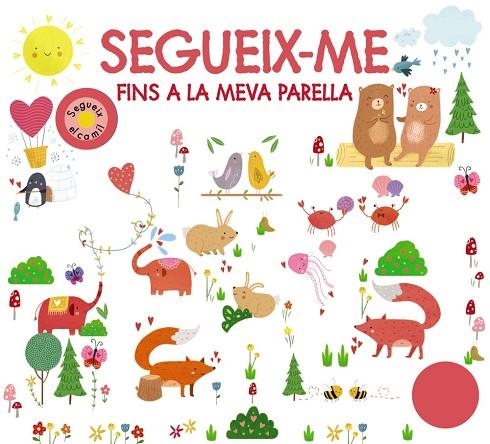 SEGUEIX-ME FINS A LA MEVA PARELLA | 9788499063874 | CHAPMAN, AIMÉE/NEWTON, ROBYN/MUNDAY, NATALIE/HAMLEY, KYLIE | Llibreria Online de Vilafranca del Penedès | Comprar llibres en català