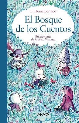 EL BOSQUE DE LOS CUENTOS | 9788469866672 | EL HEMATOCRÍTICO | Llibreria L'Odissea - Libreria Online de Vilafranca del Penedès - Comprar libros