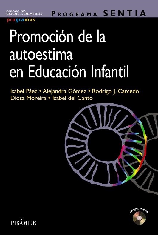 PROGRAMA SENTIA. PROMOCIÓN DE LA AUTOESTIMA EN EDUCACIÓN INFANTIL | 9788436843040 | PÁEZ, ISABEL/GÓMEZ, ALEJANDRA/CARCEDO GONZÁLEZ, RODRIGO J./MOREIRA, DIOSA/DEL CANTO, ISABEL | Llibreria Online de Vilafranca del Penedès | Comprar llibres en català