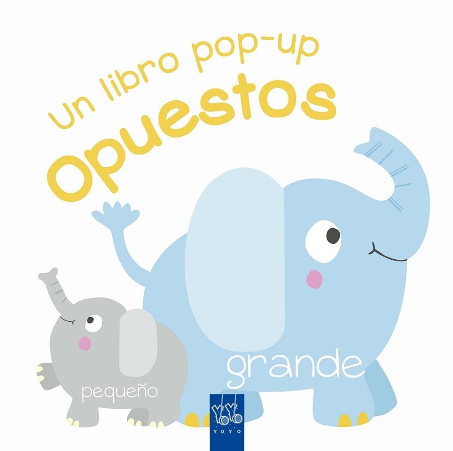 OPUESTOS | 9788408231868 | YOYO | Llibreria Online de Vilafranca del Penedès | Comprar llibres en català