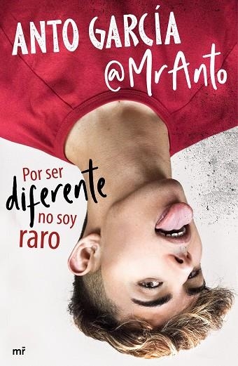 POR SER DIFERENTE NO SOY RARO | 9788427047143 | ANTO GARCÍA (@MRANTO) | Llibreria Online de Vilafranca del Penedès | Comprar llibres en català