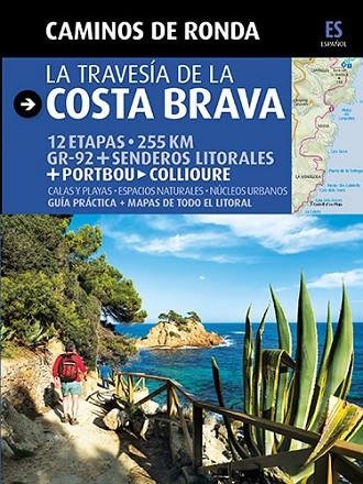 CAMINOS DE RONDA, LA TRAVESÍA DE LA COSTA BRAVA | 9788484784180 | PUIG CASTELLANO, JORDI/LARA, SERGI | Llibreria Online de Vilafranca del Penedès | Comprar llibres en català