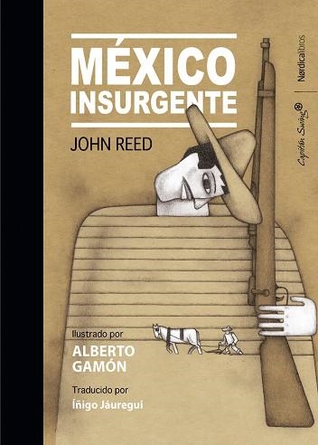 MÉXICO INSURGENTE | 9788418067082 | REED, JOHN | Llibreria Online de Vilafranca del Penedès | Comprar llibres en català