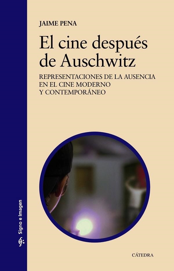 EL CINE DESPUÉS DE AUSCHWITZ | 9788437641782 | PENA, JAIME | Llibreria Online de Vilafranca del Penedès | Comprar llibres en català