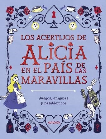 LOS ACERTIJOS DE ALICIA EN EL PAÍS DE LAS MARAVILLAS | 9788469866351 | MOORE, GARETH | Llibreria L'Odissea - Libreria Online de Vilafranca del Penedès - Comprar libros