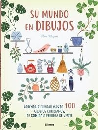 SU MUNDO EN DIBUJOS | 9789463594714 | WAYCOTT, FLORA | Llibreria Online de Vilafranca del Penedès | Comprar llibres en català