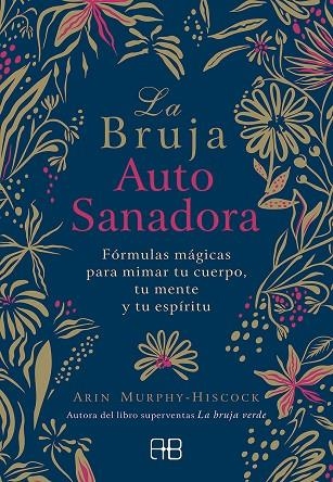 LA BRUJA AUTOSANADORA | 9788417851095 | MURPHY-HISCOCK, ARIN | Llibreria Online de Vilafranca del Penedès | Comprar llibres en català