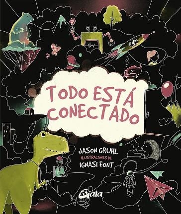 TODO ESTÁ CONECTADO | 9788484458326 | GRUHL, JASON | Llibreria Online de Vilafranca del Penedès | Comprar llibres en català