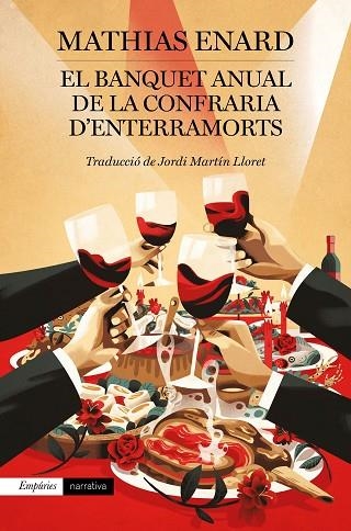 EL BANQUET ANUAL DE LA CONFRARIA D'ENTERRAMORTS | 9788417879570 | ENARD, MATHIAS | Llibreria Online de Vilafranca del Penedès | Comprar llibres en català