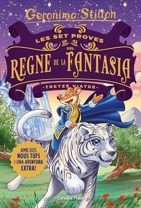 LES SET PROVES DEL REGNE DE LA FANTASIA TRETZÈ VIATGE | 9788418135507 | STILTON, GERONIMO | Llibreria Online de Vilafranca del Penedès | Comprar llibres en català