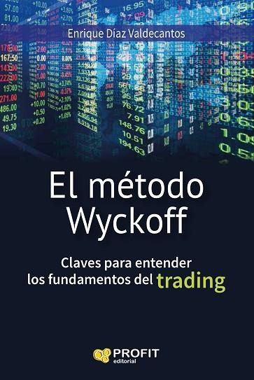 EL MÉTODO WYCKOFF | 9788416583133 | DÍAZ VALDECANTOS, ENRIQUE | Llibreria Online de Vilafranca del Penedès | Comprar llibres en català