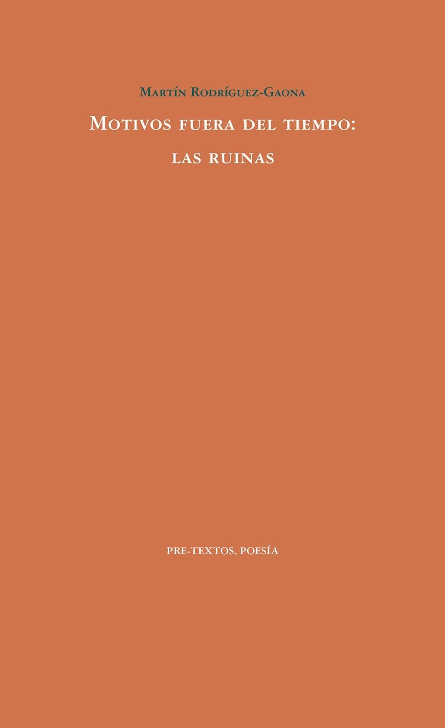 MOTIVOS FUERA DEL TIEMPO: LAS RUINAS | 9788417830793 | RODRÍGUEZ GAONA, MARTÍN | Llibreria Online de Vilafranca del Penedès | Comprar llibres en català