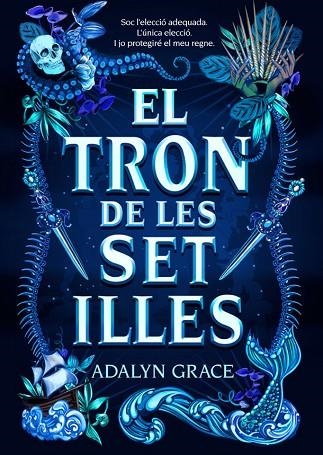 EL TRON DE LES SET ILLES | 9788424668006 | GRACE, ADALYN | Llibreria Online de Vilafranca del Penedès | Comprar llibres en català