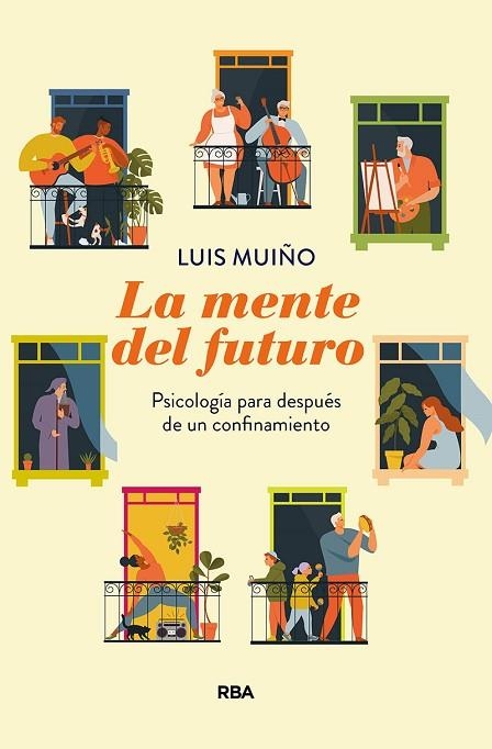 LA MENTE DEL FUTURO. PSICOLOGÍA PARA DESPUÉS DE UN CONFINAMIENTO | 9788491875772 | MUIÑO LUIS | Llibreria Online de Vilafranca del Penedès | Comprar llibres en català