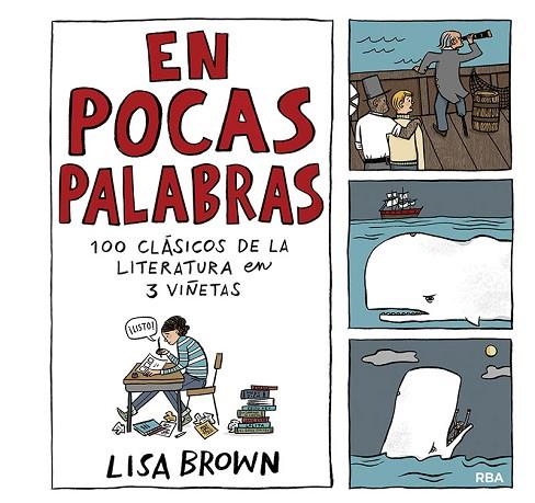 EN POCAS PALABRAS. 100 CLÁSICOS DE LA LITERATURA EN 3 VIÑETAS | 9788491876908 | BROWN LISA | Llibreria Online de Vilafranca del Penedès | Comprar llibres en català